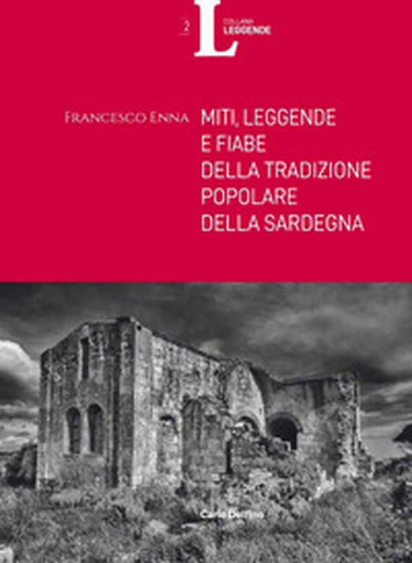 Miti, leggende e fiabe della tradizione popolare della Sardegna - Librerie.coop Miti, leggende e fiabe della tradizione popolare della Sardegna - Librerie.coop