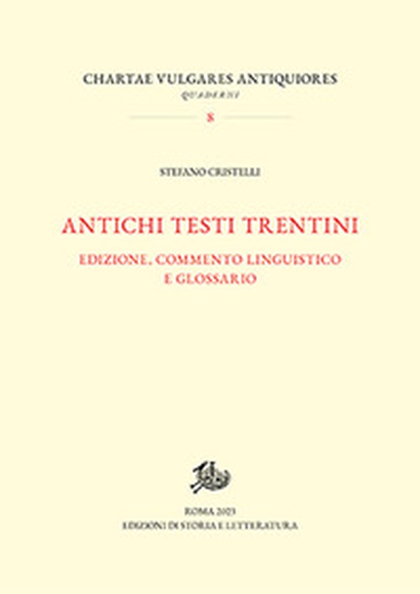 Antichi testi trentini. Edizione, commento linguistico e glossario - Librerie.coop Antichi testi trentini. Edizione, commento linguistico e glossario - Librerie.coop