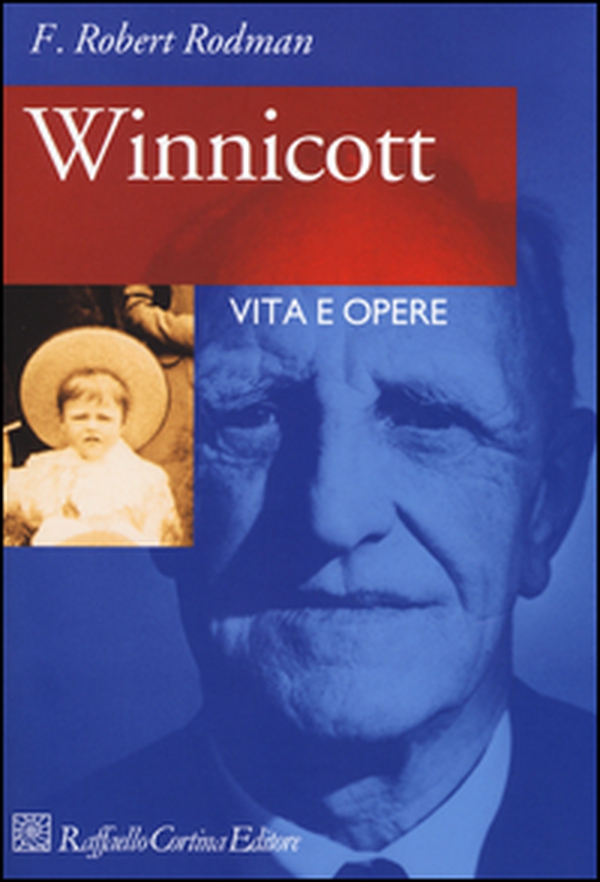 Winnicott. Vita e opere - Librerie.coop Winnicott. Vita e opere - Librerie.coop