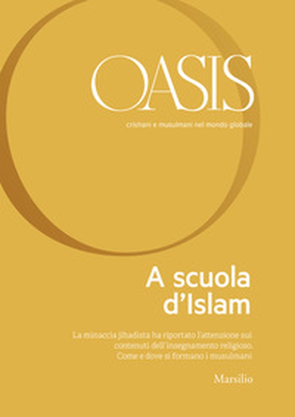 Oasis. Cristiani e musulmani nel mondo globale - Vol. 29 - Librerie.coop Oasis. Cristiani e musulmani nel mondo globale - Vol. 29 - Librerie.coop