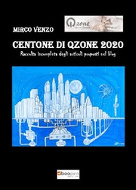 Centone di Qzone 2020. Raccolta incompleta degli articoli proposti nel blog - Librerie.coop