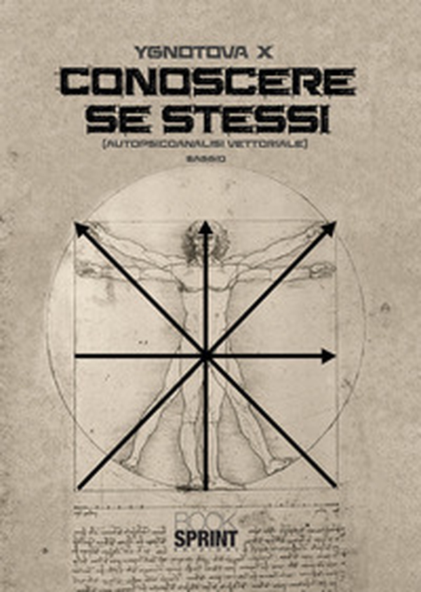 Conoscere se stessi (autopsicoanalisi vettoriale) - Librerie.coop Conoscere se stessi (autopsicoanalisi vettoriale) - Librerie.coop