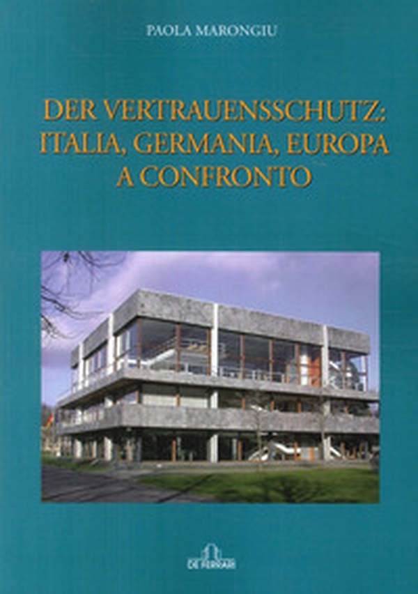Der Vertrauensschutz: Italia, Germania, Europa a confronto - Librerie.coop Der Vertrauensschutz: Italia, Germania, Europa a confronto - Librerie.coop