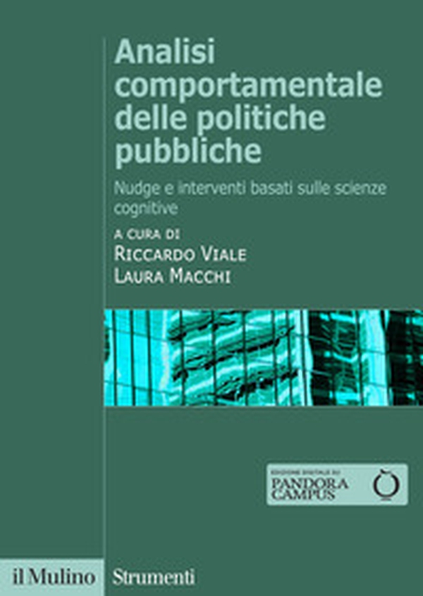 Analisi comportamentale delle politiche pubbliche. Nudge e interventi basati sulle scienze cognitive - Librerie.coop Analisi comportamentale delle politiche pubbliche. Nudge e interventi basati sulle scienze cognitive - Librerie.coop