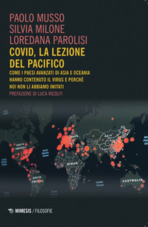 Covid, la lezione del Pacifico. Come i paesi avanzati di Asia e Oceania hanno contenuto il virus e perché noi non li abbiamo imitati - Librerie.coop Covid, la lezione del Pacifico. Come i paesi avanzati di Asia e Oceania hanno contenuto il virus e perché noi non li abbiamo imitati - Librerie.coop