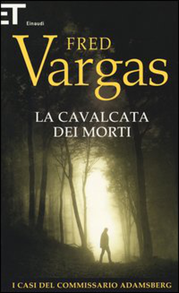 La cavalcata dei morti. I casi del commissario Adamsberg - Vol. 7 - Librerie.coop La cavalcata dei morti. I casi del commissario Adamsberg - Vol. 7 - Librerie.coop