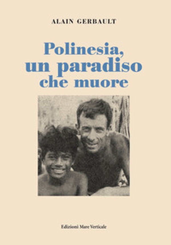 Polinesia, un paradiso che muore - Librerie.coop Polinesia, un paradiso che muore - Librerie.coop