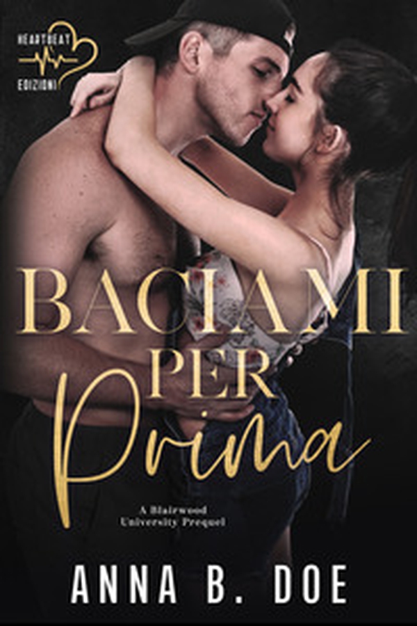 Baciami per prima. Blairwood University Prequel - Librerie.coop Baciami per prima. Blairwood University Prequel - Librerie.coop