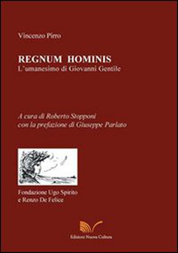 Regnum hominis. L'umanesimo di Giovanni Gentile - Librerie.coop Regnum hominis. L'umanesimo di Giovanni Gentile - Librerie.coop