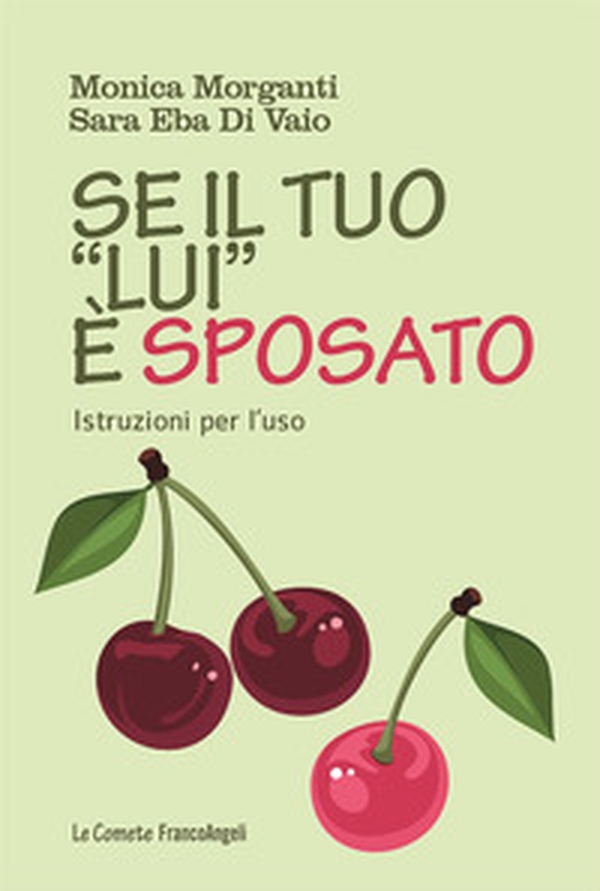 Se il tuo «lui» è sposato. Istruzioni per l'uso - Librerie.coop Se il tuo «lui» è sposato. Istruzioni per l'uso - Librerie.coop