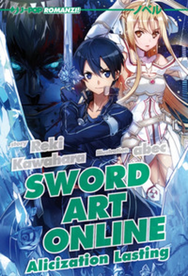 Alicization lasting. Sword art online - Vol. 18 - Librerie.coop Alicization lasting. Sword art online - Vol. 18 - Librerie.coop