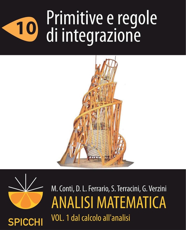 Analisi matematica I.10 Primitive e regole di integrazione (PDF - Spicchi) - Librerie.coop Analisi matematica I.10 Primitive e regole di integrazione (PDF - Spicchi) - Librerie.coop