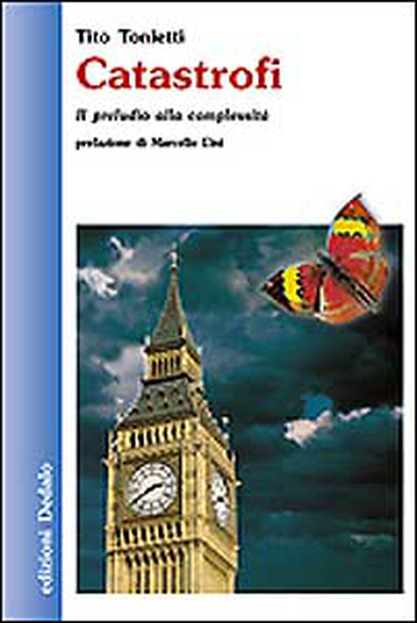 Catastrofi. Il preludio alla complessità - Librerie.coop Catastrofi. Il preludio alla complessità - Librerie.coop