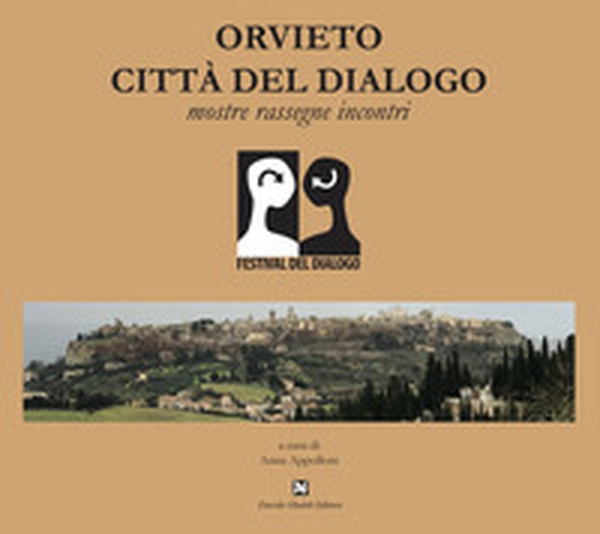Orvieto città del dialogo. Mostre, rassegne, incontri - Librerie.coop Orvieto città del dialogo. Mostre, rassegne, incontri - Librerie.coop