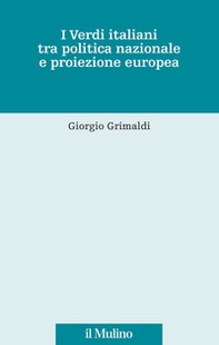 I Verdi italiani tra politica nazionale e proiezione europea - Librerie.coop