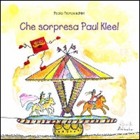 Che sorpresa, Paul Klee! - Librerie.coop