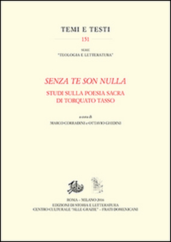 «Senza te son nulla». Studi sulla poesia sacra di Torquato Tasso - Librerie.coop «Senza te son nulla». Studi sulla poesia sacra di Torquato Tasso - Librerie.coop
