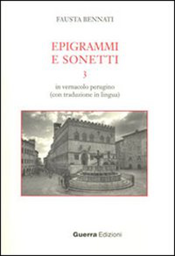 Epigrammi e sonetti 3. In vernacolo perugino (con traduzione in lingua) - Librerie.coop Epigrammi e sonetti 3. In vernacolo perugino (con traduzione in lingua) - Librerie.coop
