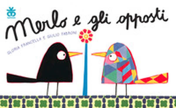 Merlo e gli opposti - Librerie.coop Merlo e gli opposti - Librerie.coop