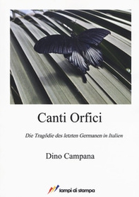 Canti Orfici. Die Tragödie des letzten Germanen in Italien - Librerie.coop