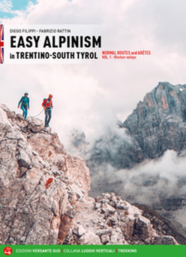 Easy alpinism in Trentino-South Tyrol - Vol. 1 - Librerie.coop Easy alpinism in Trentino-South Tyrol - Vol. 1 - Librerie.coop