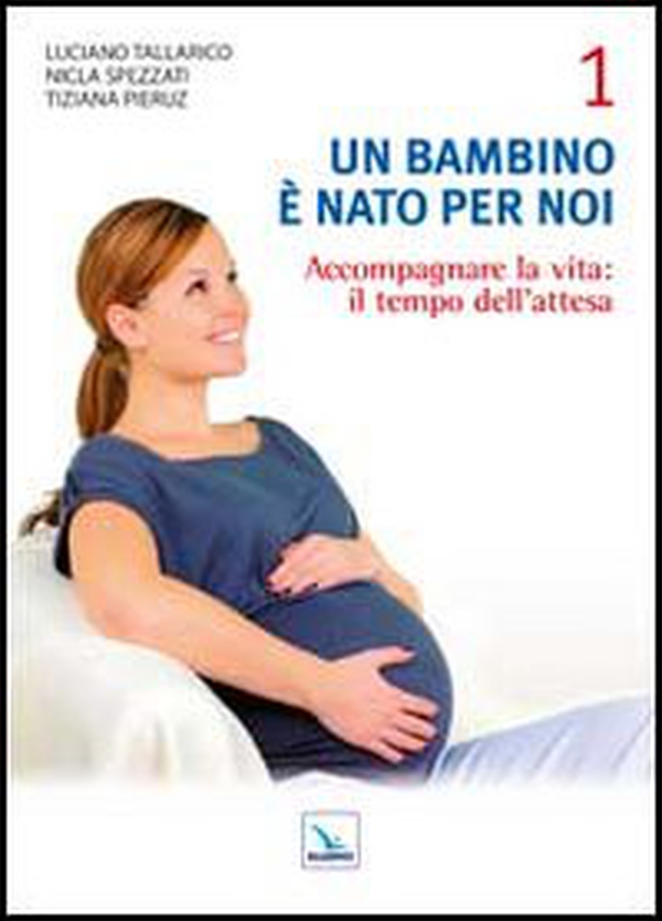 Un bambino è nato per noi - Vol. 1 - Librerie.coop Un bambino è nato per noi - Vol. 1 - Librerie.coop