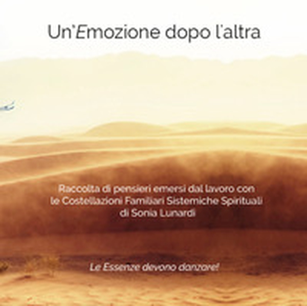 Le essenze devono danzare! Un'emozione dopo l'altra - Librerie.coop Le essenze devono danzare! Un'emozione dopo l'altra - Librerie.coop