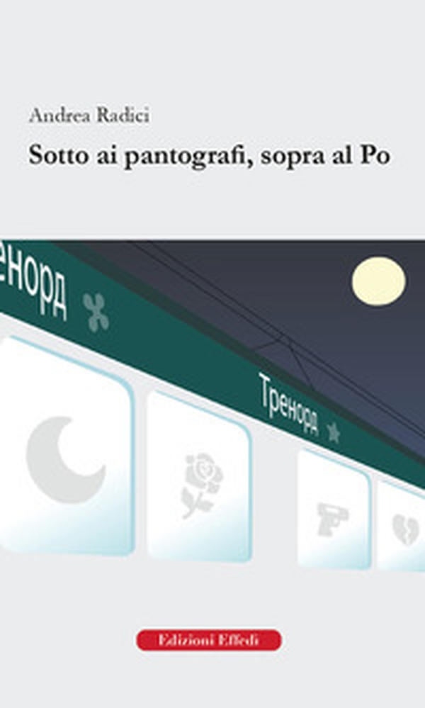 Sotto ai pantografi, sopra al Po - Librerie.coop Sotto ai pantografi, sopra al Po - Librerie.coop