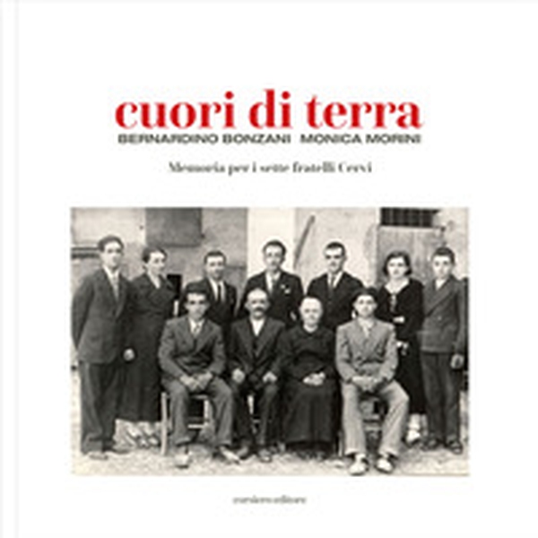 Cuori di terra. Memoria per i sette fratelli Cervi - Librerie.coop Cuori di terra. Memoria per i sette fratelli Cervi - Librerie.coop
