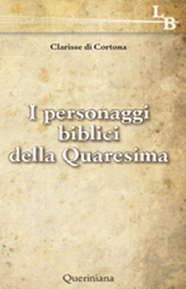 I personaggi biblici della Quaresima - Librerie.coop I personaggi biblici della Quaresima - Librerie.coop