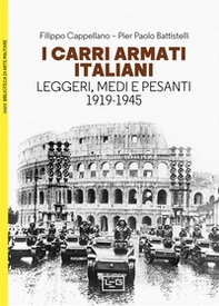 I carri armati italiani. Leggeri, medi e pesanti (1919-1945) - Librerie.coop