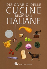 Dizionario delle cucine regionali italiane - Librerie.coop