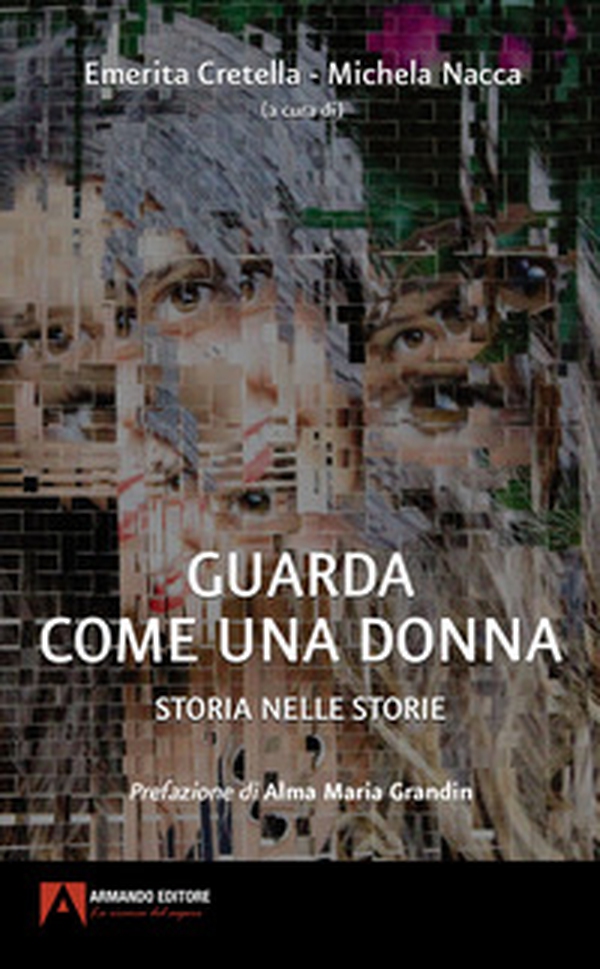 Guarda come una donna. Storia nelle storie - Librerie.coop Guarda come una donna. Storia nelle storie - Librerie.coop