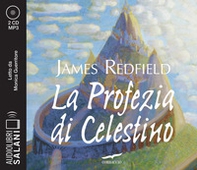 La profezia di Celestino letto da Monica Guerritore. Audiolibro. 2 CD Audio formato MP3 - Librerie.coop