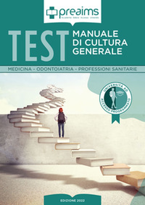 Preaims. Manuale di cultura generale. Test medicina, odontoiatria e professioni sanitarie - Librerie.coop Preaims. Manuale di cultura generale. Test medicina, odontoiatria e professioni sanitarie - Librerie.coop