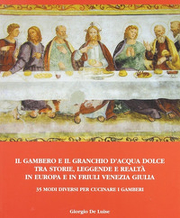 Il gambero e il granchio d'acqua dolce tra storie, leggende e realtà - Librerie.coop Il gambero e il granchio d'acqua dolce tra storie, leggende e realtà - Librerie.coop