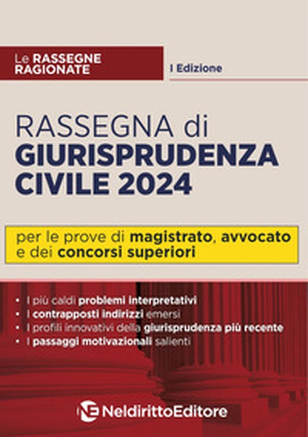 Rassegna di giurisprudenza civile 2024. Per Magistratura, avvocato e concorsi superiori - Librerie.coop Rassegna di giurisprudenza civile 2024. Per Magistratura, avvocato e concorsi superiori - Librerie.coop