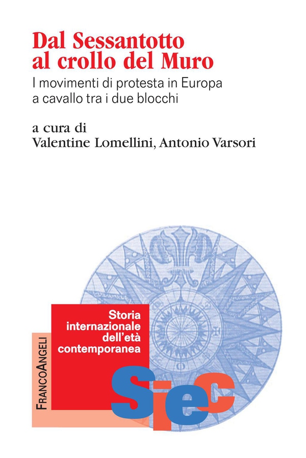 Dal Sessantotto al crollo del Muro. I movimenti di protesta in Europa a cavallo tra i due blocchi - Librerie.coop Dal Sessantotto al crollo del Muro. I movimenti di protesta in Europa a cavallo tra i due blocchi - Librerie.coop