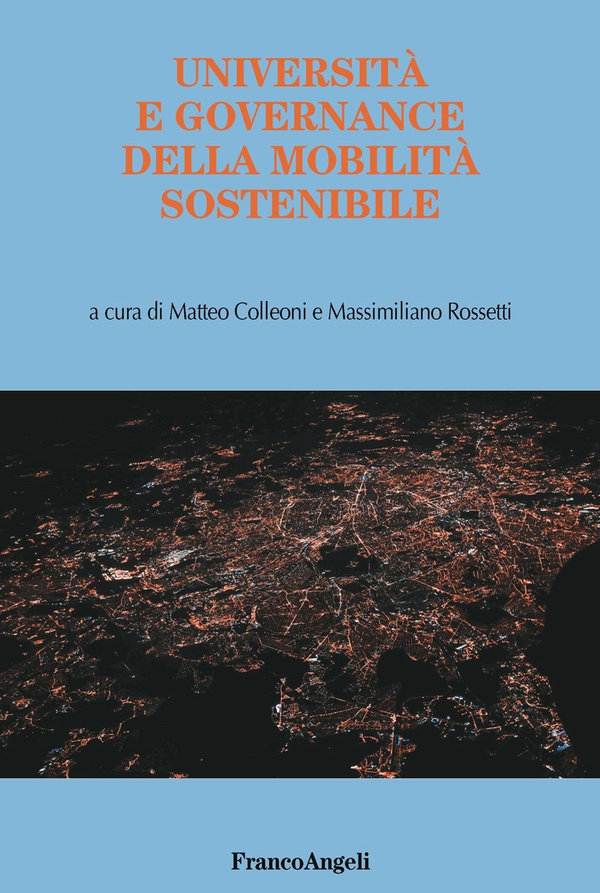 Università e governance della mobilità sostenibile - Librerie.coop Università e governance della mobilità sostenibile - Librerie.coop