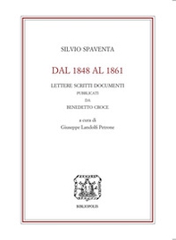 Dal 1848 al 1861. Lettere scritti documenti pubblicati da Benedetto Croce - Librerie.coop