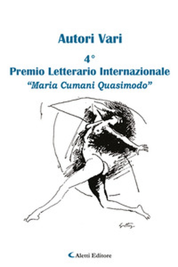 Quarto Premio Internazionale Maria Cumani Quasimodo - Librerie.coop Quarto Premio Internazionale Maria Cumani Quasimodo - Librerie.coop