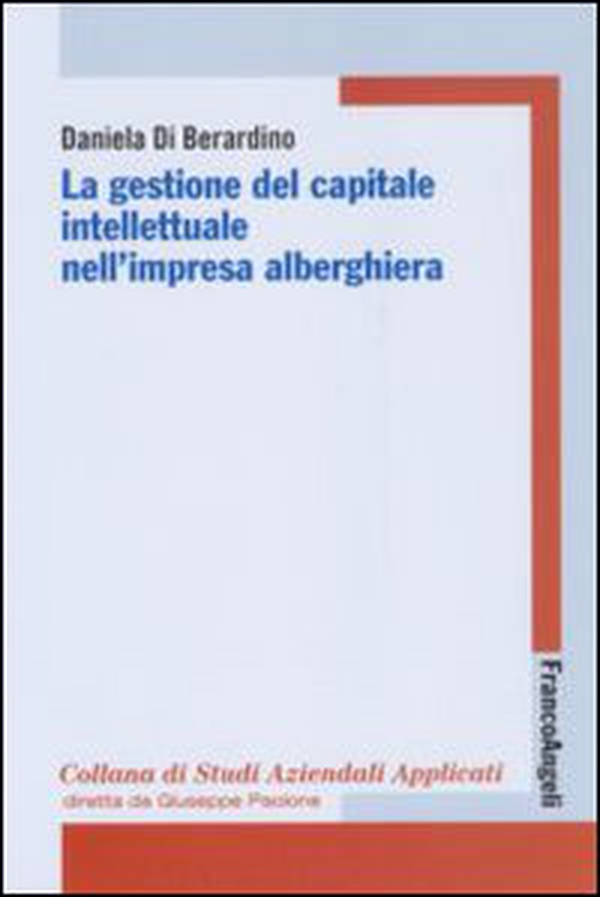 La gestione del capitale intellettuale nell'impresa alberghiera - Librerie.coop La gestione del capitale intellettuale nell'impresa alberghiera - Librerie.coop