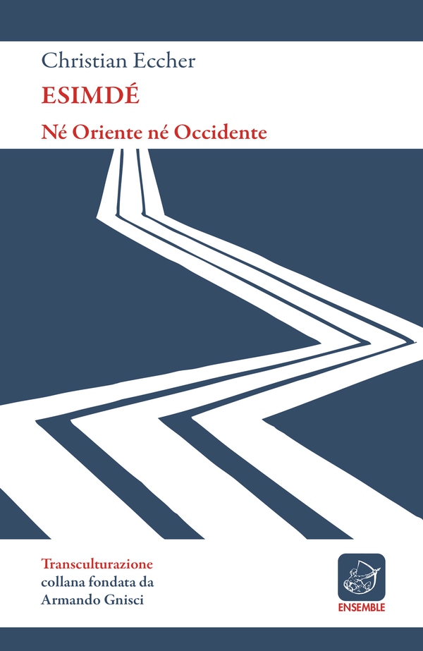 Esimdé. Né Oriente né Occidente - Librerie.coop Esimdé. Né Oriente né Occidente - Librerie.coop