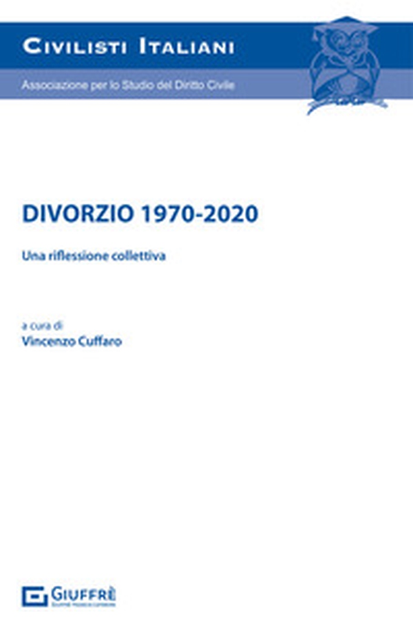 Divorzio 1970-2020. Una riflessione collettiva - Librerie.coop Divorzio 1970-2020. Una riflessione collettiva - Librerie.coop