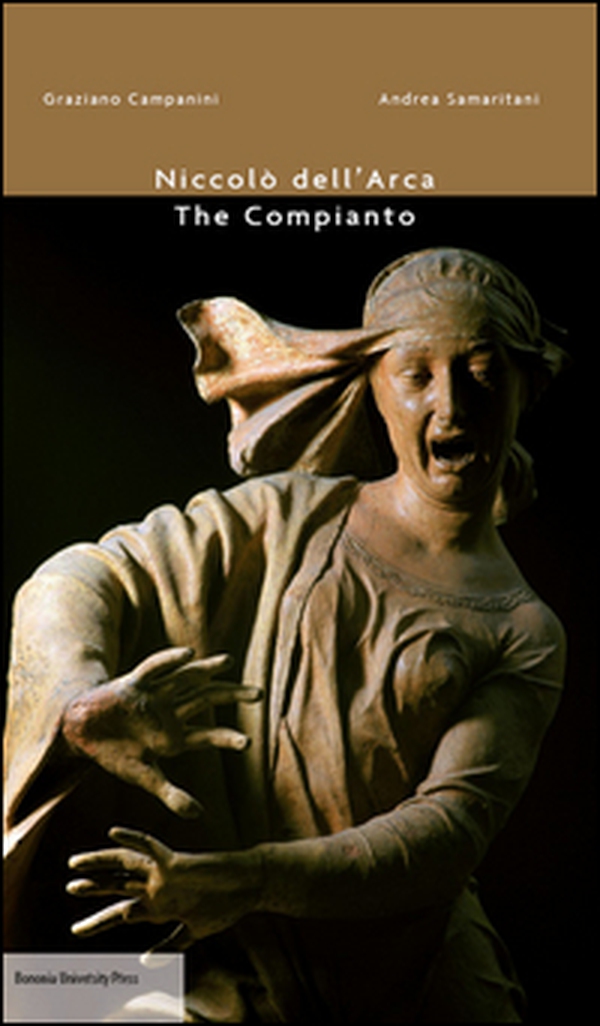 Niccolò dell'Arca. The compianto - Librerie.coop Niccolò dell'Arca. The compianto - Librerie.coop