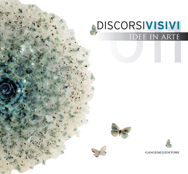 Discorsi visivi 2011. Idee in arte - Librerie.coop Discorsi visivi 2011. Idee in arte - Librerie.coop