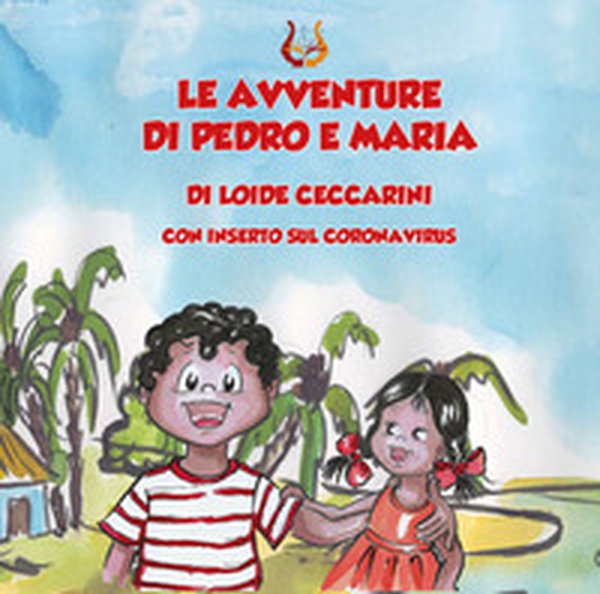 Le avventure di Pedro e Maria - Librerie.coop Le avventure di Pedro e Maria - Librerie.coop