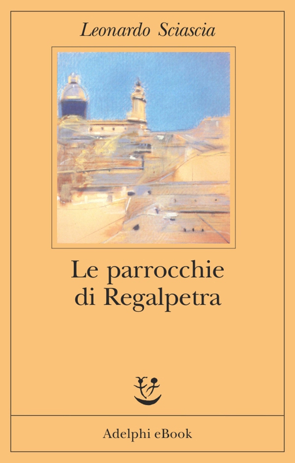 Le parrocchie di Regalpetra - Librerie.coop Le parrocchie di Regalpetra - Librerie.coop