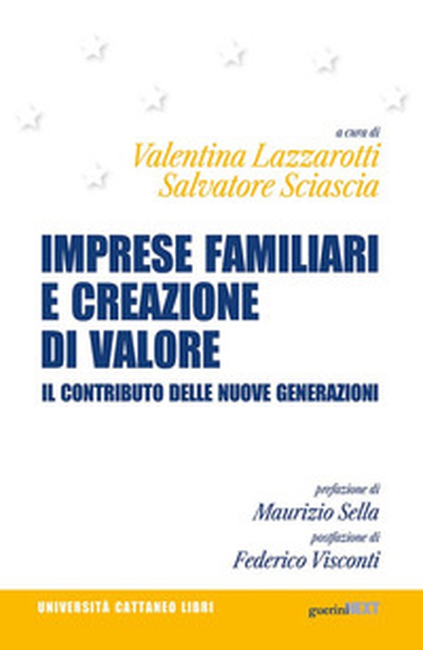 Imprese familiari e creazione di valore. Il contributo delle nuove generazioni - Librerie.coop Imprese familiari e creazione di valore. Il contributo delle nuove generazioni - Librerie.coop
