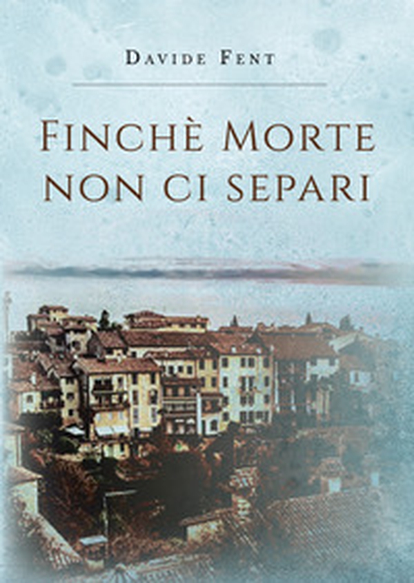 Finché morte non ci separi - Librerie.coop Finché morte non ci separi - Librerie.coop